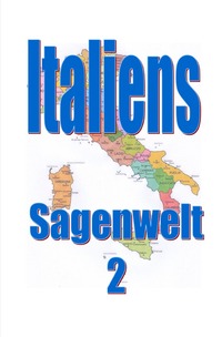 Italiens Sagenwelt 2