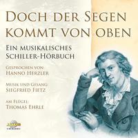 Vorderes Coverbild Doch der Segen kommt von oben - Ein musikalisches Schiller-Hörbuch