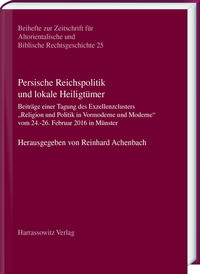 Persische Reichspolitik und lokale Heiligtümer