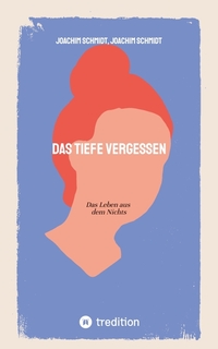 Das tiefe Vergessen
