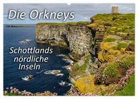 Die Orkneys - Schottlands nördliche Inseln (Wandkalender 2025 DIN A2 quer), CALVENDO Monatskalender