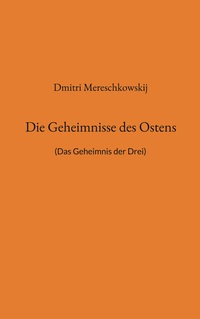 Die Geheimnisse des Ostens