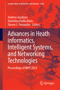 Advances in Heath informatics, Intelligent Systems, and Networking Technologies