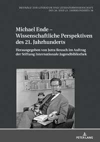 Michael Ende – Wissenschaftliche Perspektiven des 21. Jahrhunderts