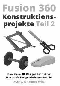 Fusion 360 | Konstruktionsprojekte - Teil 2