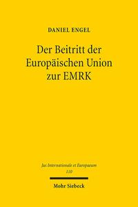 Der Beitritt der Europäischen Union zur EMRK