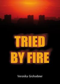 Tried by Fire