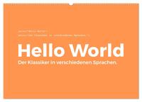 Hello World - Der Klassiker in verschiedenen Sprachen. (Wandkalender 2026 DIN A2 quer), CALVENDO Monatskalender