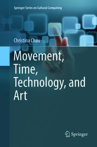 Movement, Time, Technology, and Art