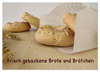 Frisch gebackene Brote und Brötchen (Tischkalender 2025 DIN A5 quer), CALVENDO Monatskalender