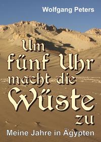 Um fünf Uhr macht die Wüste zu