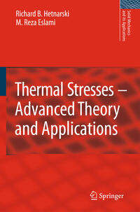 Thermal Stresses -- Advanced Theory and Applications
