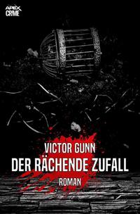 DER RÄCHENDE ZUFALL