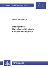 Das Recht der Handelsgeschäfte in der Russischen Föderation