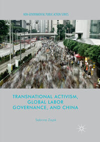Vorderes Coverbild Transnational Activism, Global Labor Governance, and China