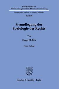 Grundlegung der Soziologie des Rechts.