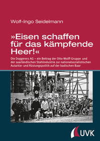 Vorderes Coverbild »Eisen schaffen für das kämpfende Heer!«
