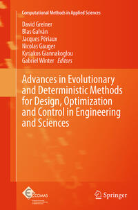 Advances in Evolutionary and Deterministic Methods for Design, Optimization and Control in Engineering and Sciences