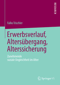 Erwerbsverlauf, Altersübergang, Alterssicherung