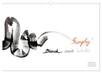 Simply Black and White/ Einfach Schwarz und Weiss - Kunst (Wandkalender 2026 DIN A3 quer), CALVENDO Monatskalender