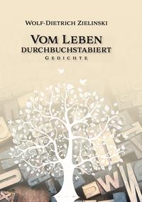 Vom Leben durchbuchstabiert