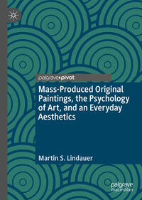 Mass-Produced Original Paintings, the Psychology of Art, and an Everyday Aesthetics