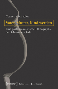 Vater, Mutter, Kind werden