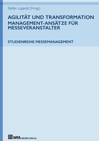 Vorderes Coverbild Agilität und Transformation: Management-Ansätze für Messeveranstalter