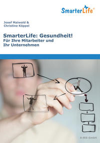 SmarterLife: Gesundheit! Für Ihre Mitarbeiter und Ihr Unternehmen