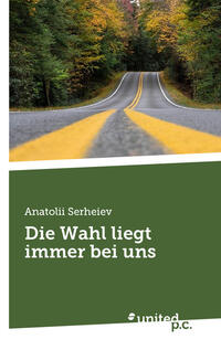 Die Wahl liegt immer bei uns
