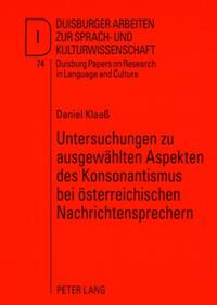 Untersuchungen zu ausgewählten Aspekten des Konsonantismus bei österreichischen Nachrichtensprechern