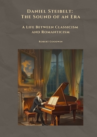 Daniel Steibelt: The Sound of an Era
