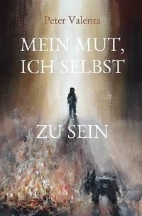 Mein Mut, ich selbst zu sein