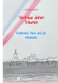 Vorderes Coverbild Vertraue deinen Träumen