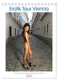 Erotik Tour Vienna (Tischkalender 2026 DIN A5 hoch), CALVENDO Monatskalender