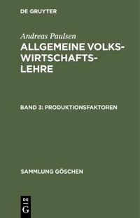 Andreas Paulsen: Allgemeine Volkswirtschaftslehre / Produktionsfaktoren