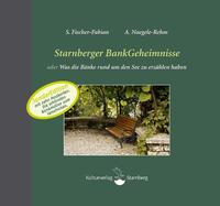 Starnberger BankGeheimnisse oder Was die Bänke rund um den See zu erzählen haben