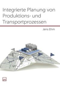 Integrierte Planung von Produktions- und Transportprozessen