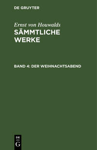Ernst von Houwalds: Sämmtliche Werke / Der Weihnachtsabend