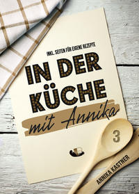In der Küche mit Annika: Band 3