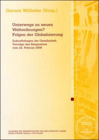 Unterwegs zu neuen Weltordnungen? Folgen der Globalisierung