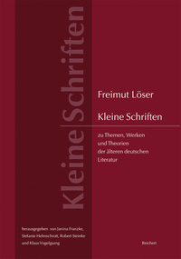 Vorderes Coverbild Kleine Schriften zu Themen, Werken und Theorien der älteren deutschen Literatur