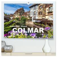 Frankreich - Elsass - Colmar (hochwertiger Premium Wandkalender 2026 DIN A2 quer), Kunstdruck in Hochglanz