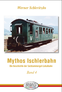 Mythos Ischlerbahn - 4. Teil