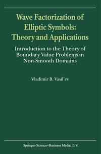 Wave Factorization of Elliptic Symbols: Theory and Applications