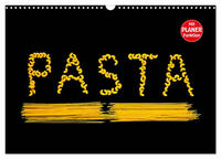 Pasta (Wandkalender 2025 DIN A3 quer), CALVENDO Monatskalender