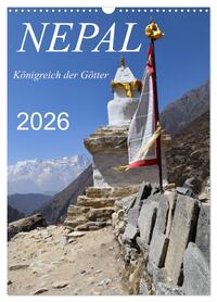 Nepal- Königreich der Götter (Wandkalender 2026 DIN A3 hoch), CALVENDO Monatskalender