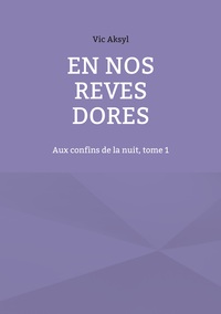 En nos rêves dorés