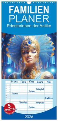 Familienplaner 2026 - Priesterinnen der Antike. Prachtvolle Fantasy-Portraits mit 5 Spalten (Wandkalender, 21 x 45 cm) CALVENDO