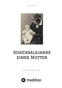 Schicksalsjahre einer Mutter